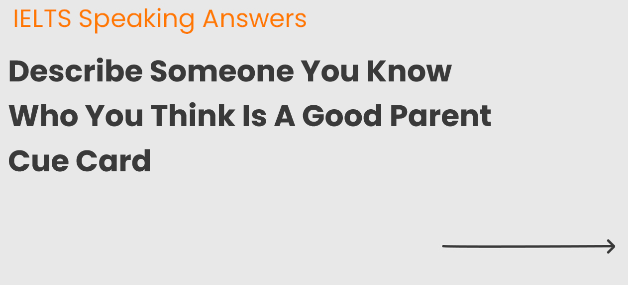 Describe Someone You Know Who You Think Is A Good Parent Cue Card